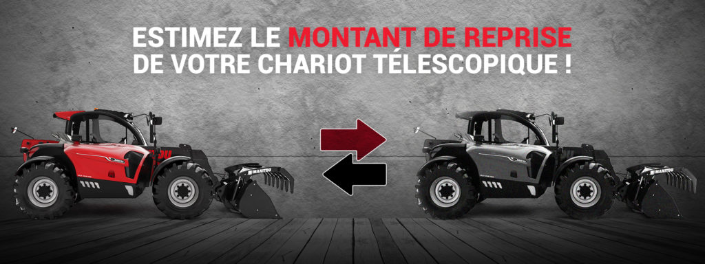 Estimez le montant de la reprise de votre chariot telescopique